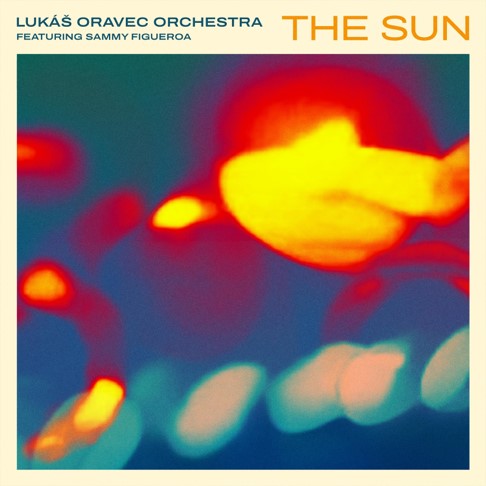 The Sun (Lukas Oravec Orchestra feat Sammy Figueroa)