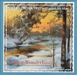 Winter Wonderland (With Interpretations Of Christmas Songs) (Claes Crona Trio)