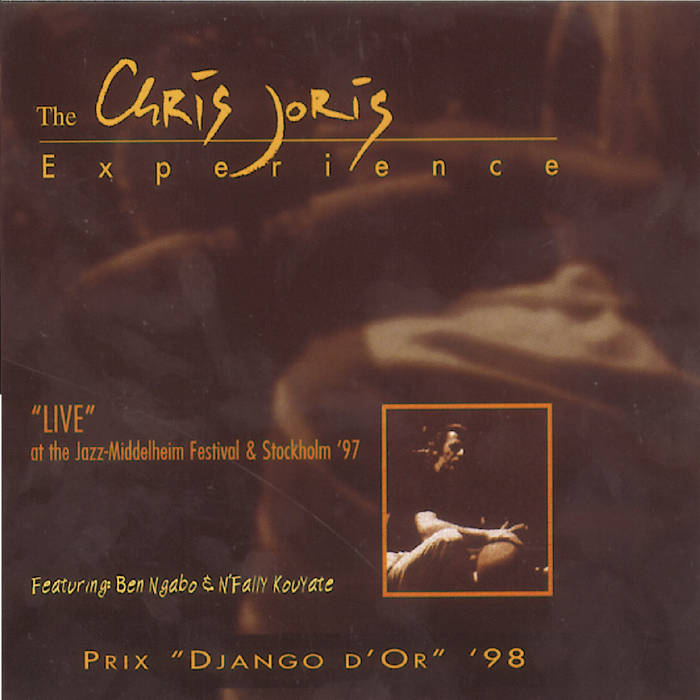 Live At The Jazz-Middelheim Festival & Stockholm '97 (The Chris Joris Experience)