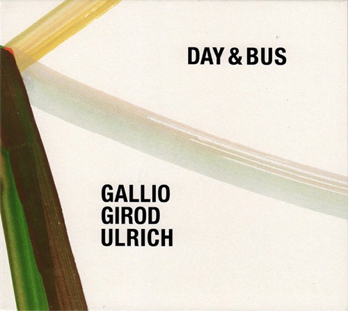 Day & Bus (Gallio-Girod-Ulrich)