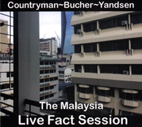 The Malaysia Live Fact Session (Countryman-Bucher-Yandsen)