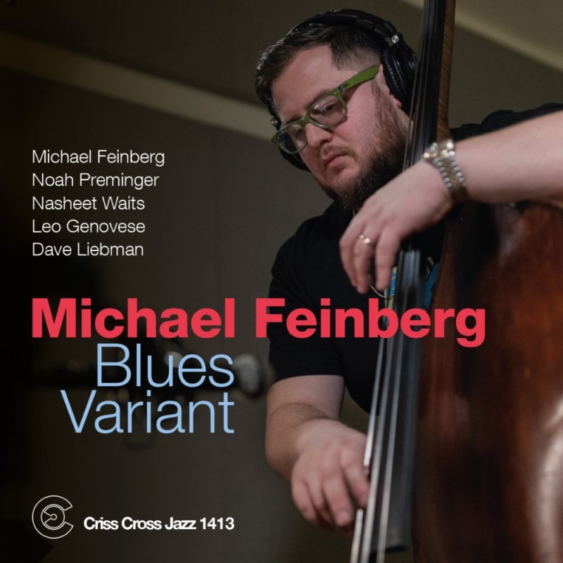 Blues Variant (Michael Feinberg Quartet-Quintet)