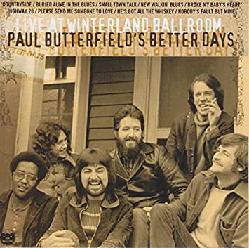 Live At Winterland Ballroom (Paul Butterfield's Better Days)