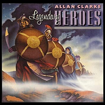 Legendary Heroes (Allan Clarke)