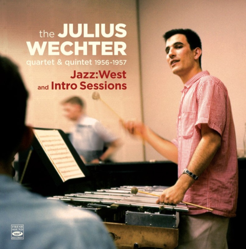Quartet & Quintet 1956-1957+Jazz:West & Intro Sessions (The Julius Wechter)