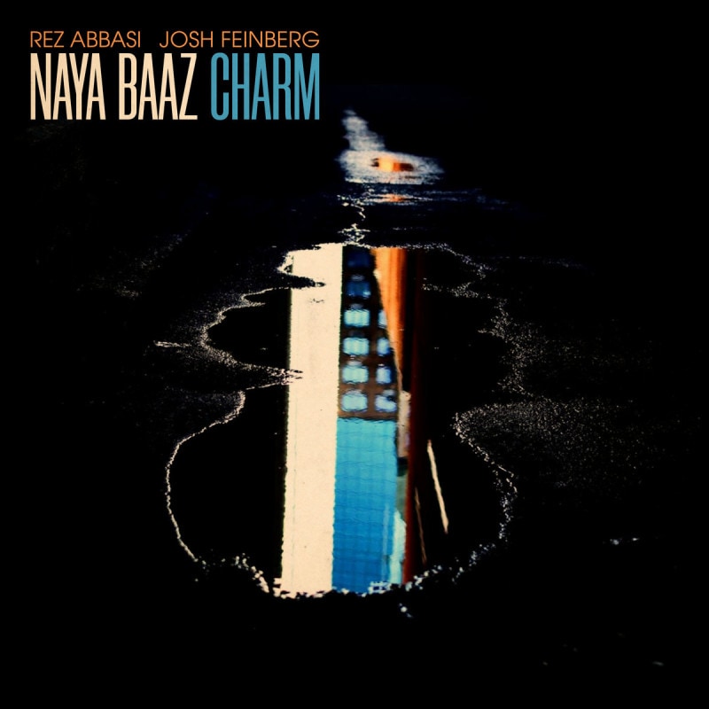 Charm feat. Rez Abbasi & Josh Feinberg (Naya Baaz)|jazz|ジャンル別
