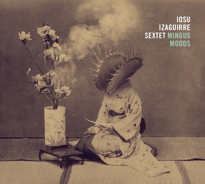 Mingus Mood (Iosu Izaguirre Sextet)