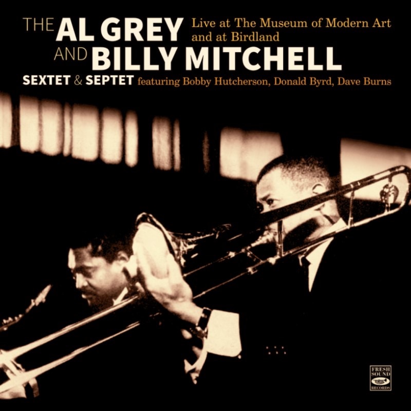 Sextet & Septet-Live At The Museum Of Modern Art & At Birdland (2CD) (Al Grey-Billy Mitchell)