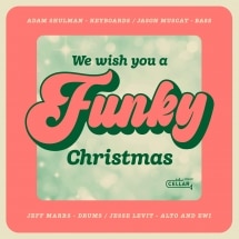 We Wish You A Funky Christmas (Adam Shulman)