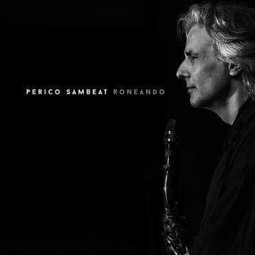 Roneando (Perico Sambeat)