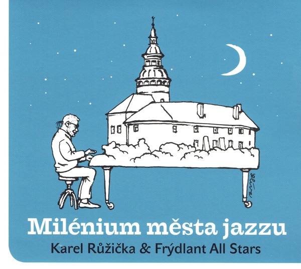 Milenium Mesta Jazzu (Karel Ruzicka & Frydlant All Stars)