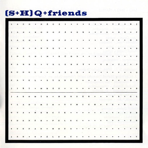 (S+H)Q + Friends / SHQ A Pratele (SHQ)