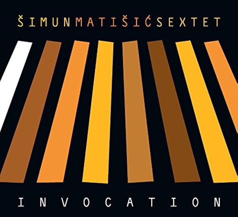 【Invocation (Simun Matisic Sextet)】 | ジャズ、サントラCDの通販なら【Clara Music】