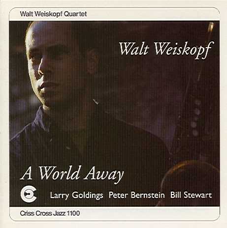 A World Away (Walt Weiskopf Quartet)