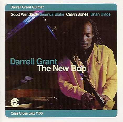 The New Bop (Darrell Grant Quintet)