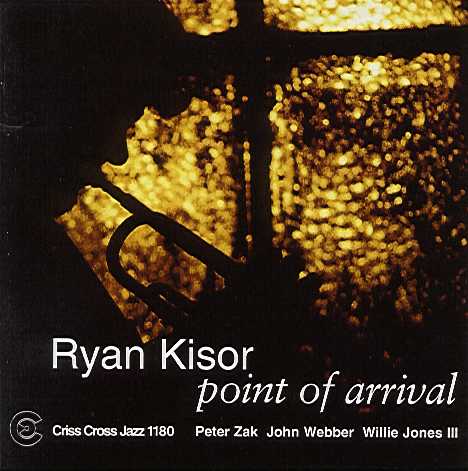 Point Of Arrival (Ryan Kisor Quartet)