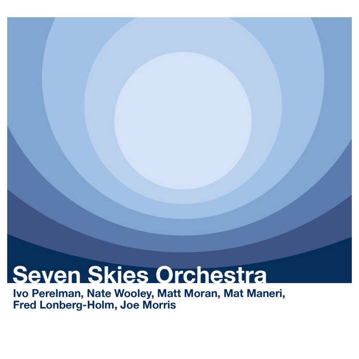 Seven Skies Orchestra (Ivo Perelman)