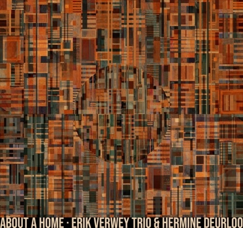 About A Home (Erik Verwey Trio & Hermine Deurloo)