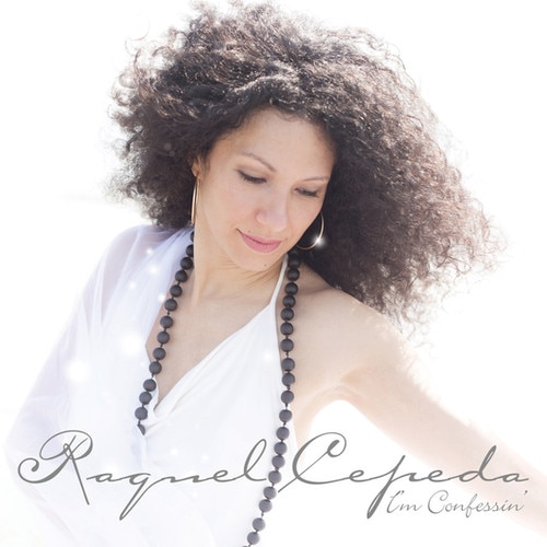 I'm Confessin' (Raquel Cepeda)