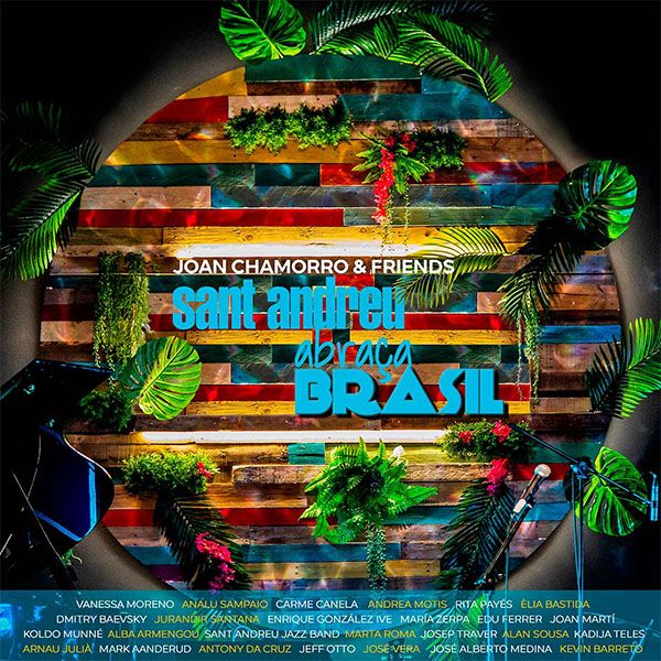 Sant Andreu Abraça Brasil (2CD) (Joan Chamorro & Friends)