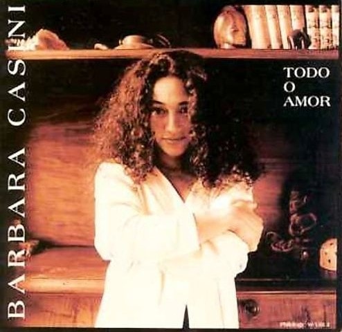 Todo O Amor (Barbara Casini)