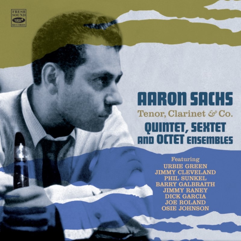 Tenor, Clarinet, And Co - Quintet, Sextet And Octet Ensembles (Aaron Sachs)