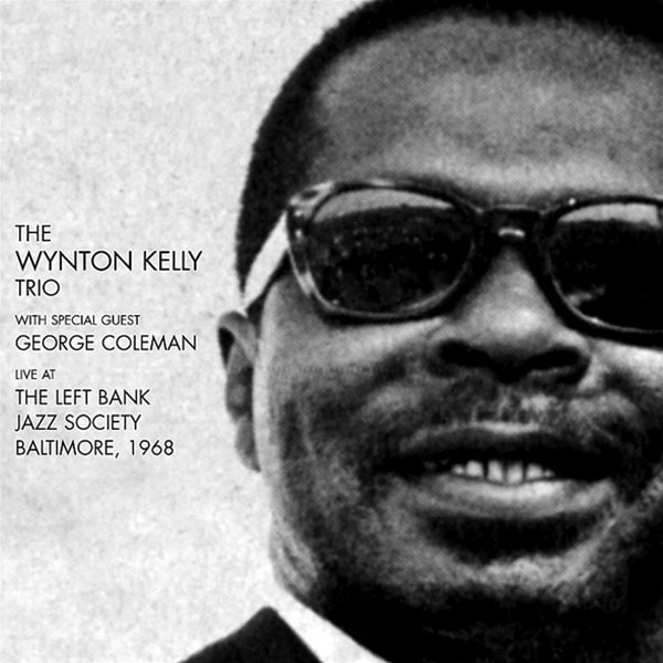 Live At The Left Bank Jazz Society, Baltimore 1968 (2CD) (Wynton Kelly)