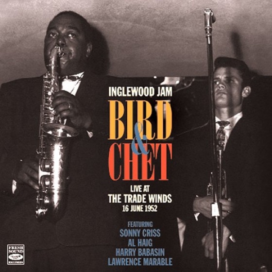 Inglewood Jam - Live At The Trade Winds 1952 (Chet Baker & Charlie Parker)|jazz|ジャンル別