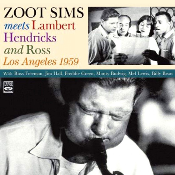 Meets Lambert, Hendricks & Ross - Los Angeles 1959 (3LP On 2CD) (Zoot Sims)