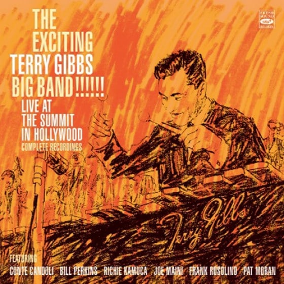 The Exciting Terry Gibbs Big Band! Live At The Summit In Hollywood - Complete Recordings (Terry Gibb