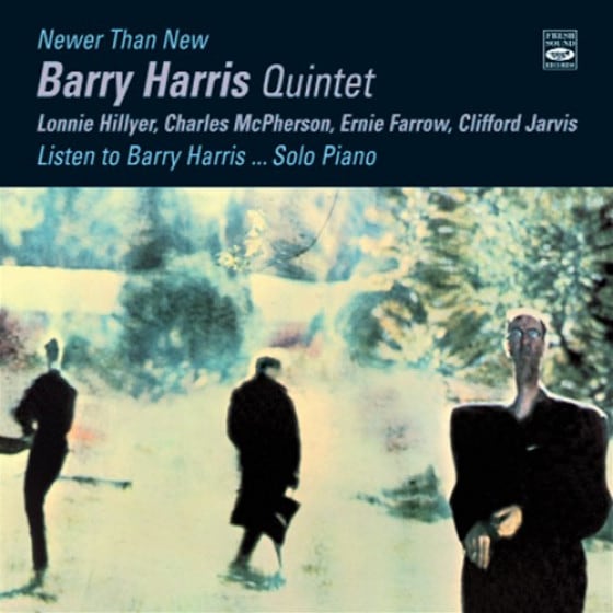 Newer Than New & Listen To Barry Harris... Solo Piano (2LPs On 1CD) (Barry Harris)