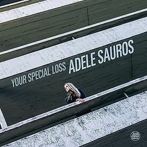 Your Special Loss (Adele Sauros)