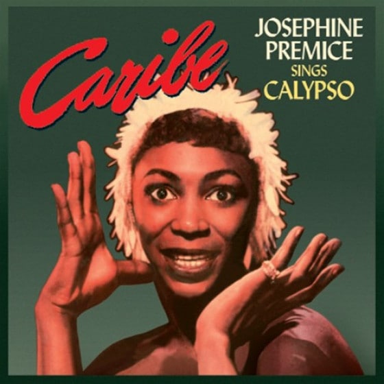 Caribe + Josephine Premice Sings Calypso (2 Lps On 1 Cd) (Josephine Premice)