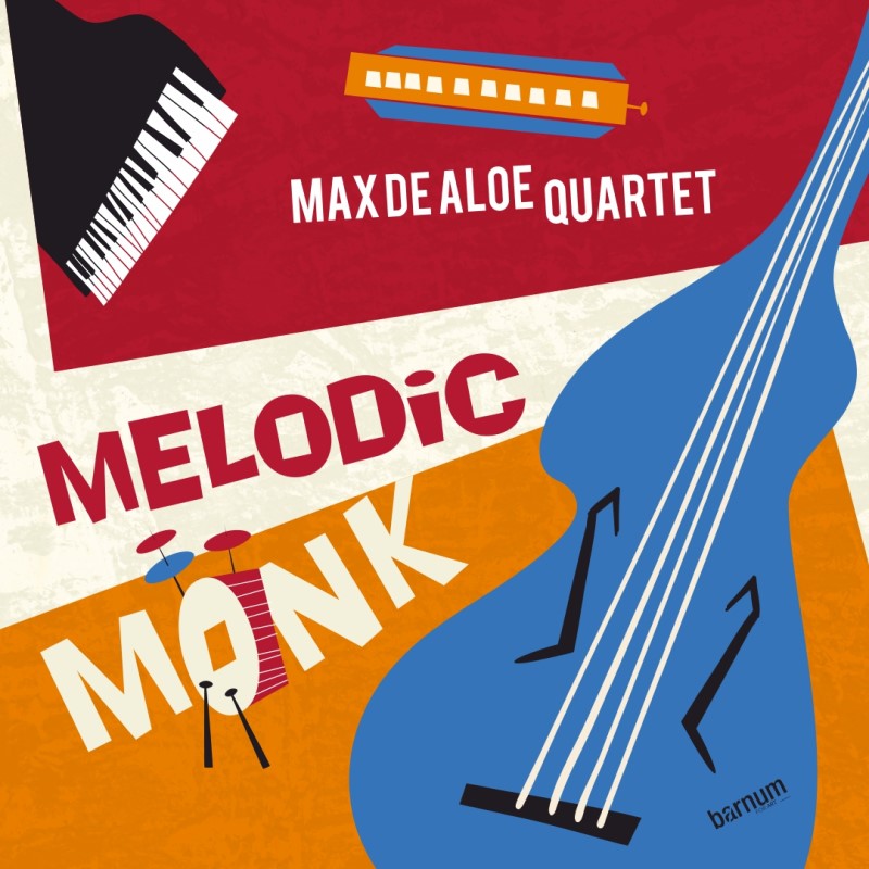 Melodic Monk (Max De Aloe Quartet)