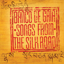 Songs From The Silk Road (Banco De Gaia)