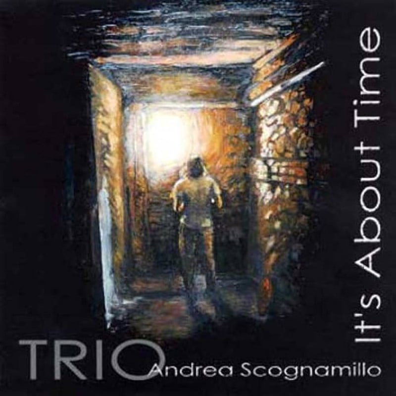 It's About Time (Andrea Scognamillo Trio)