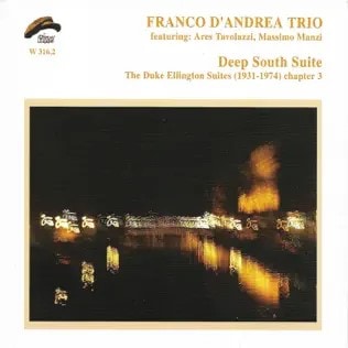 Deep South Suite: The Duke Ellington Suites (1931-1974) Chapter 3 (Franco D'Andrea Trio)|jazz|ジャンル別