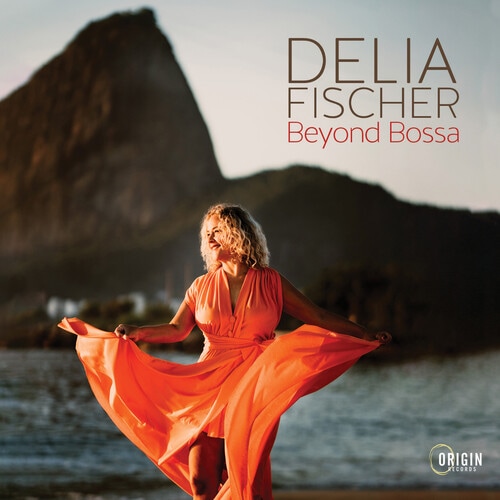Delia Fischer Beyond Bossa (Delia Fisher)
