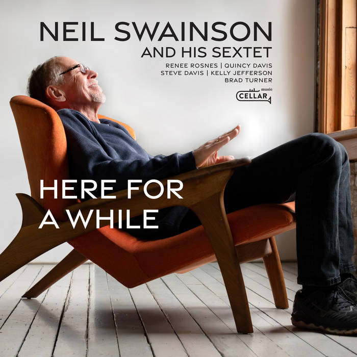 Here For A While (Neil Swainson & His Sextet)