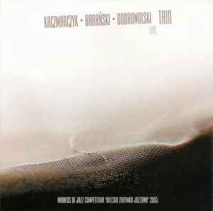 Live (Kaczmarczyk Barnski Dobrowolski Trio)