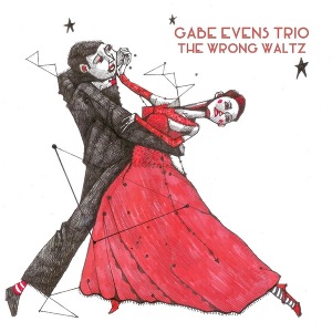 Wrong Waltz (Gabe Evans)