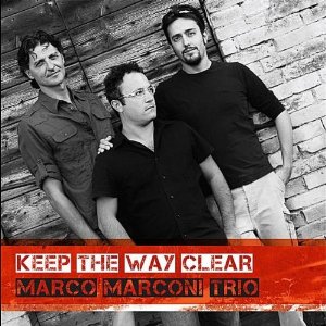 Keep The Way Clear (Marco Marconi Trio)