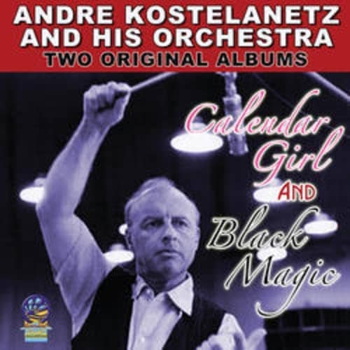 Two Original Albums Calendar Girl & Black Magic (Andre Kostelanetz & His Orchestra)
