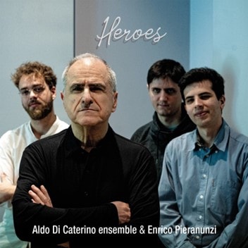 Heroes (Aldo Di Caterino Ensemble & Enrico Pieranunzi)|jazz|ジャンル別