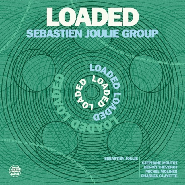 Loaded (Sebastien Joulie Group)