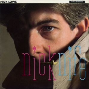 Nick The Knife (Nick Lowe)