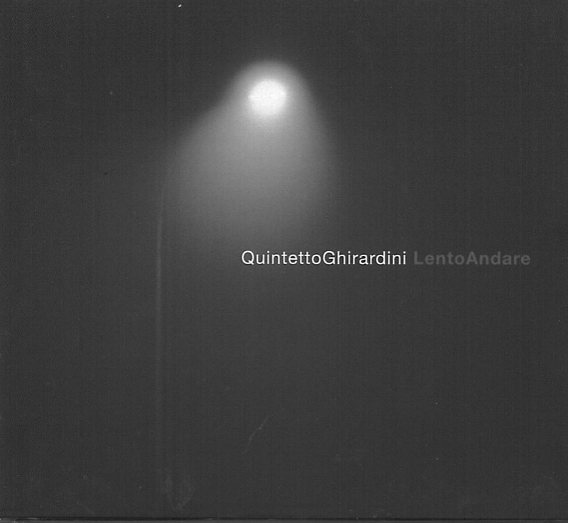 Lento Andare (Quintetto Chirardini)