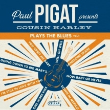 Plays The Blues Volume 1 (1LP) (Paul Pigat presents Cousin Harley)