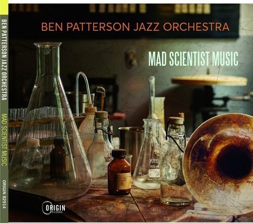 Mad Scientist Music (Ben Patterson Jazz Orchestra)