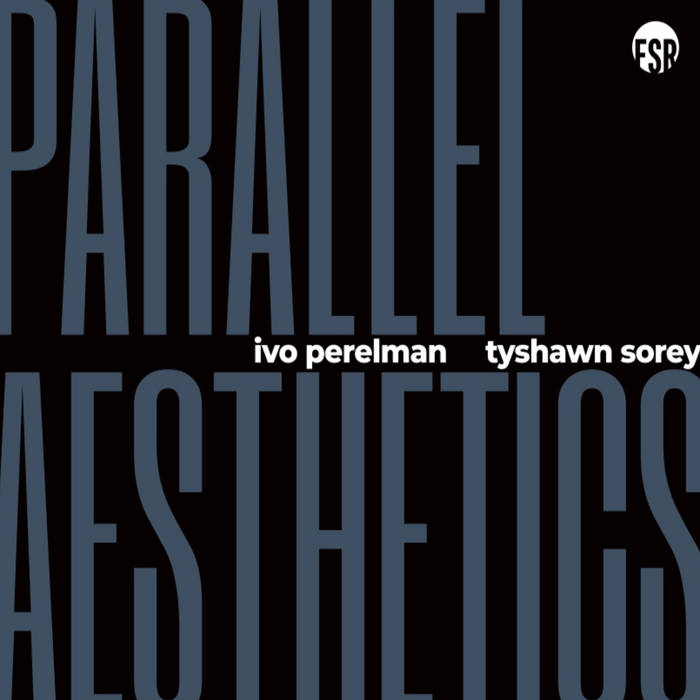 Parallell Aesthethics (2CD) (Ivo Perelman & Tyshawn Sorey)|jazz|ジャンル別